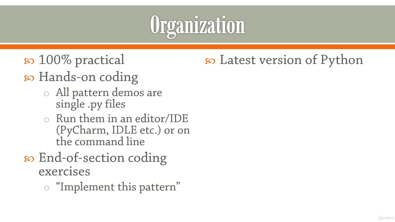 Slide titled Organization listing practical features, hands-on coding with.py files, and end-of-section exercises.