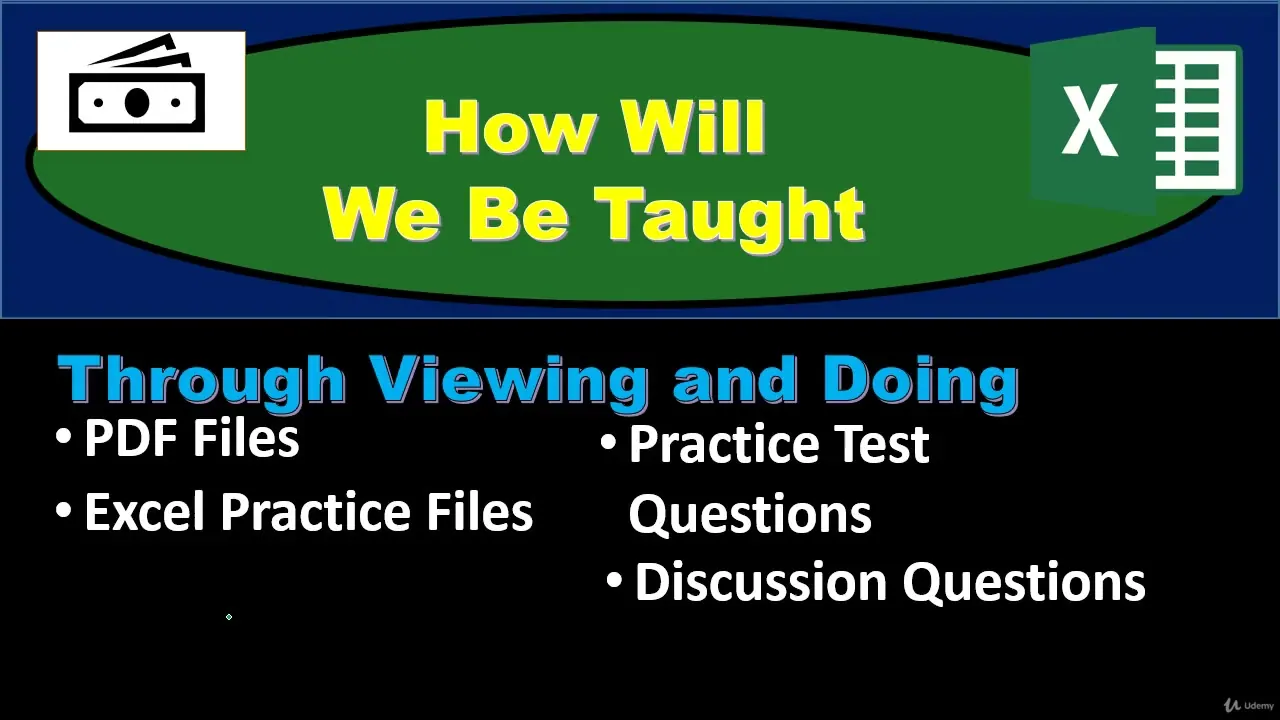 Slide titled How Will We Be Taught listing PDF files, Excel practice files, practice tests, and discussion questions.